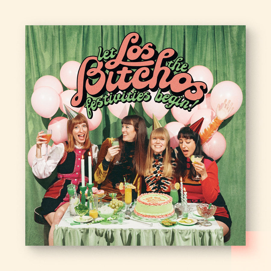 Los Bitchos - Let The Festivities Begin! LP